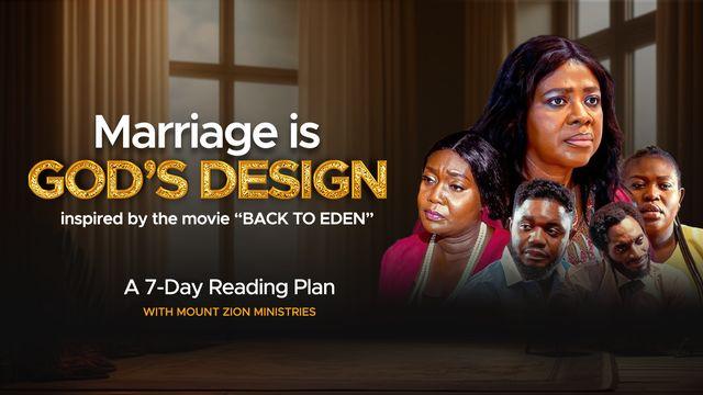 Marriage Is God's Design: Inspired by the Movie 'Back to Eden'