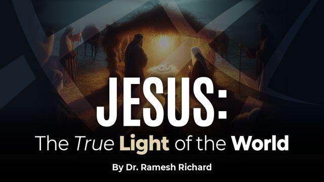 Jesus: The True Light of the World