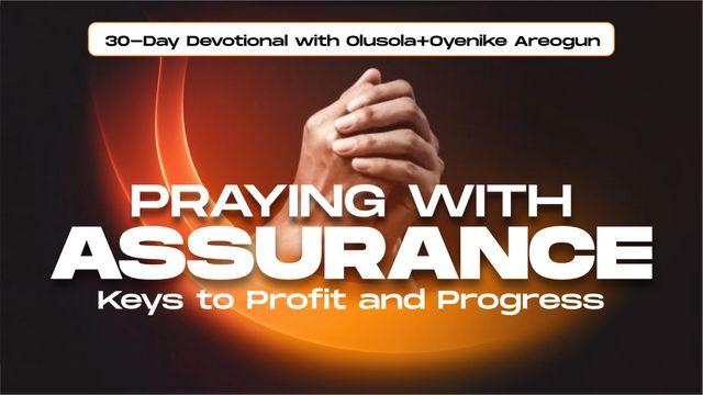 Praying With Assurance: Keys to Profit and Progress