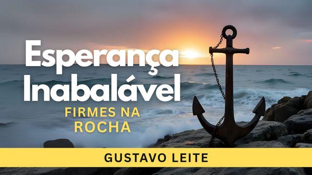 Esperança Inabalável – Firmes na Rocha