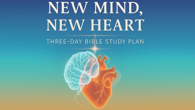 New Mind, New Heart