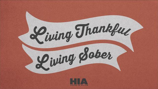 Living Thankful, Living Sober
