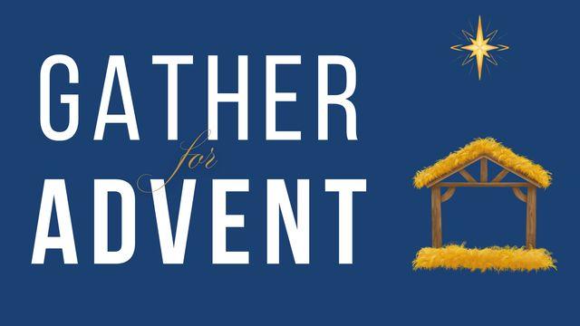 Gather for Advent