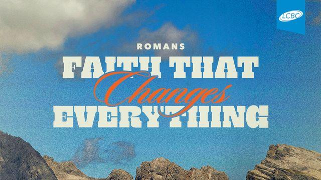Romans: Faith That Changes Everything