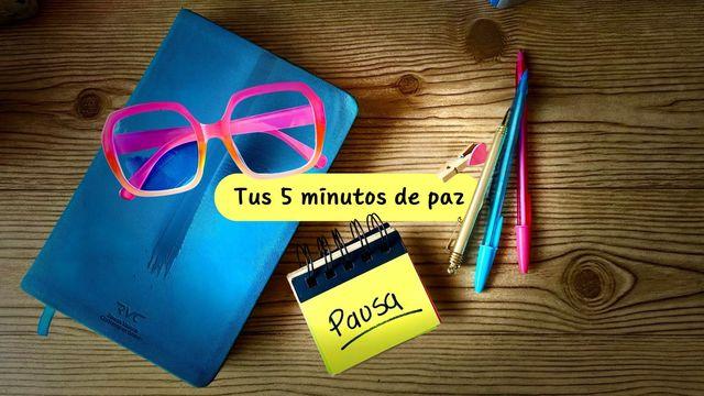 PAUSA: Tus 5 Minutos De Paz