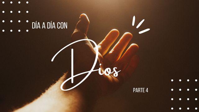 Día día con Dios Parte 4