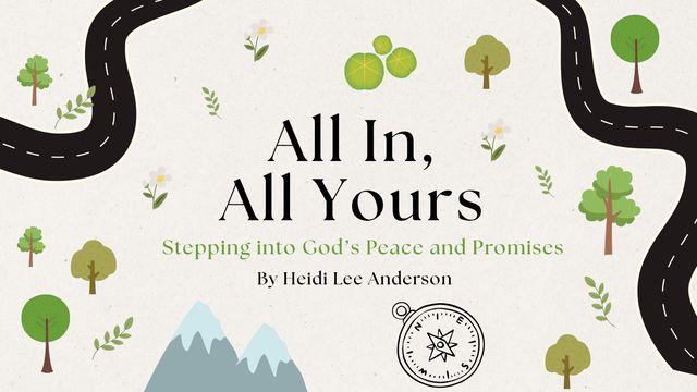 All In, All Yours: Stepping Into God’s Peace and Promises by Heidi Lee Anderson