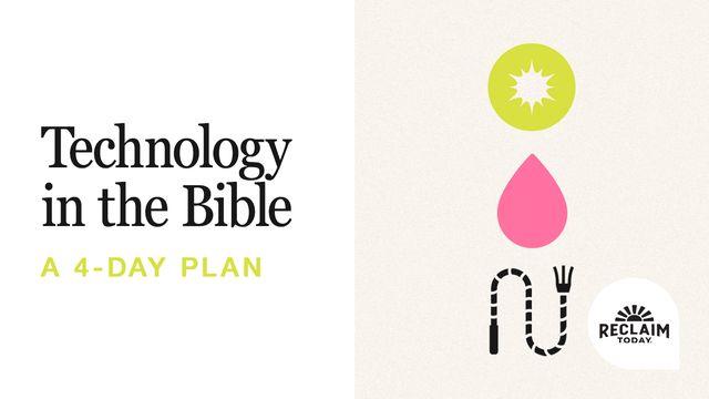 Technology in the Bible: Ancient Stories to Help Us Follow God in a Digital World