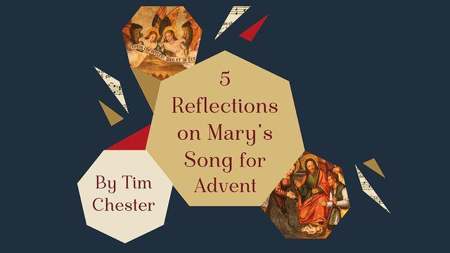 5 Reflections on Mary's Song for Advent