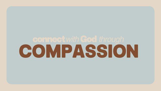 Connect With God Through Compassion | 7-Day Devotional