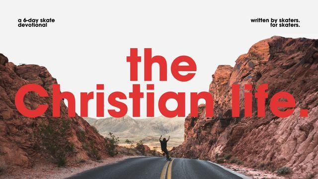 The Christian Iife | a 6-Day Skate Church Movement Devotional