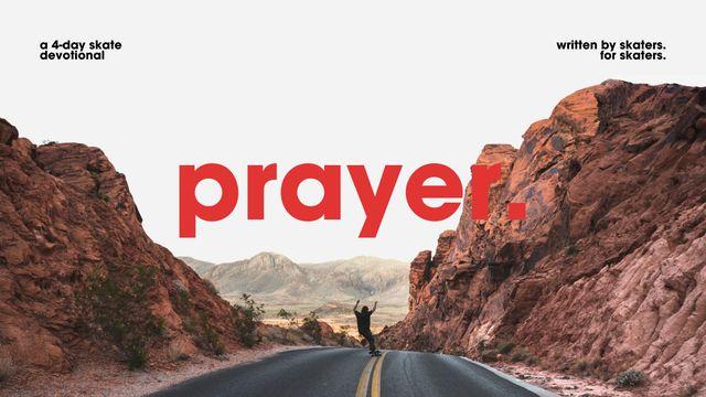 Prayer | a 4-Day Skate Church Movement Devotional