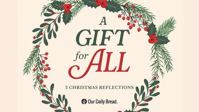 A Gift for All | 5 Christmas Reflections About Jesus