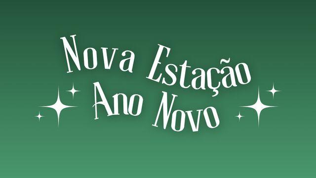 Nova Estação, Ano Novo