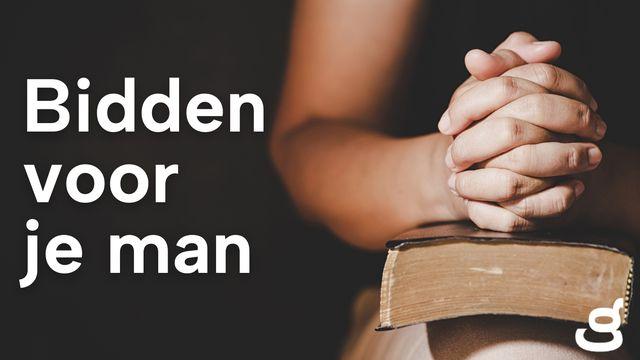 Bidden voor je man