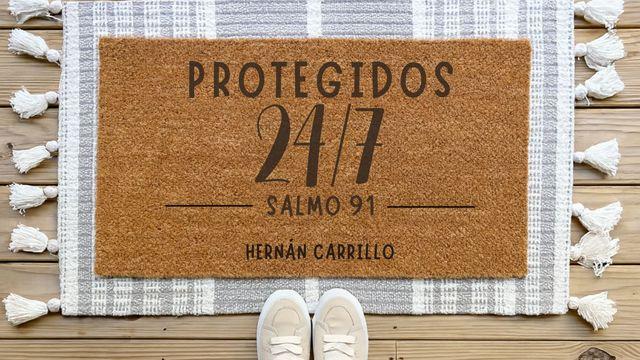 Protegidos 24/7: Salmo 91