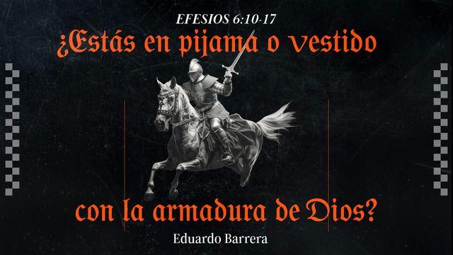 ¿Estás en pijama o vestido con la armadura de Dios?