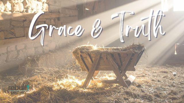Grace & Truth