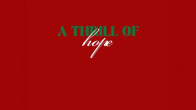 A Thrill of Hope