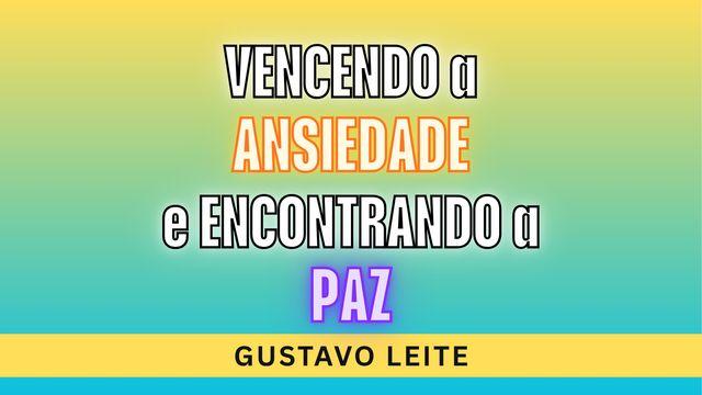 Vencendo a ANSIEDADE e encontrando a PAZ