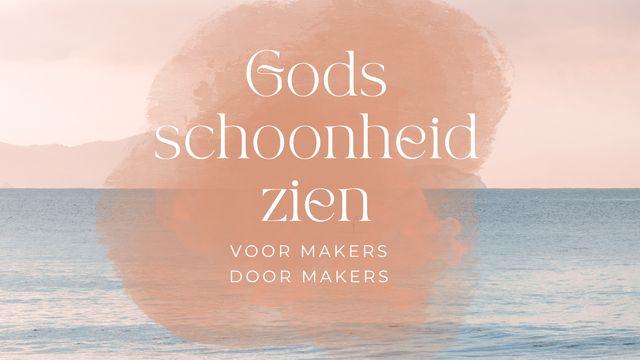 Gods schoonheid zien