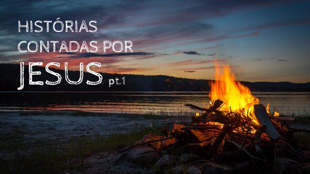 Histórias Contadas Por Jesus pt.1