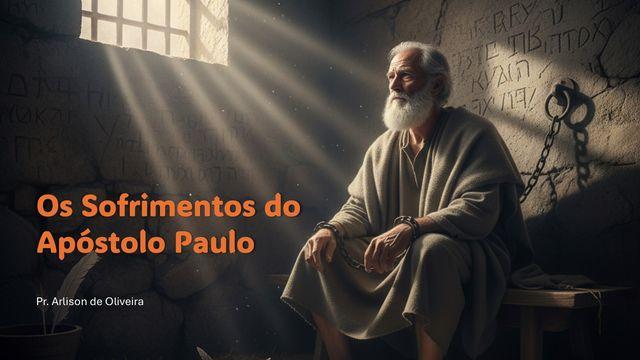 Os Sofrimentos Do Apóstolo Paulo
