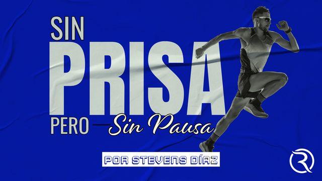 Sin Prisa pero sin Pausa