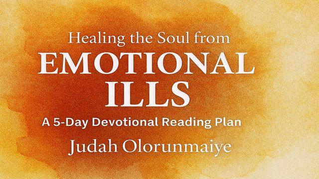 Healing the Soul From Emotional Ills