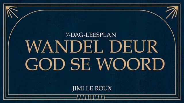 Wandel deur God se Woord