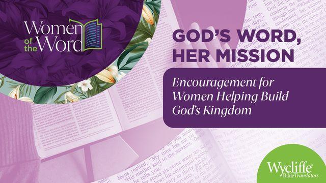 God’s Word, Her Mission: Encouragement for Women Helping Build God’s Kingdom by Wycliffe Bible Translators