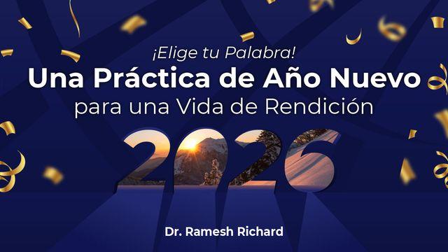 ¡Elige Tu Palabra! Una Práctica De Año Nuevo Para Una Vida De Rendición