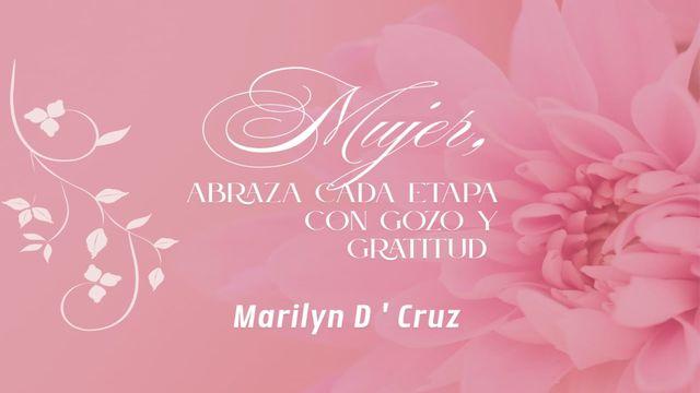 Mujer, Abraza Cada Etapa Con Gozo Y Gratitud