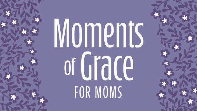 Moments of Grace for Moms | Devotional for Moms