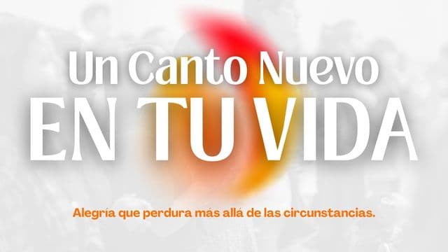 Un Canto Nuevo en Tu Vida