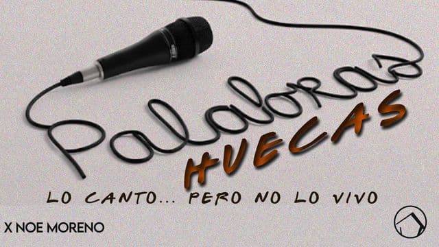Palabras Huecas, Lo Canto... Pero No Lo Vivo