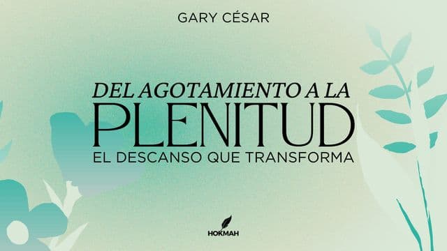 Del agotamiento a la plenitud: el descanso que transforma