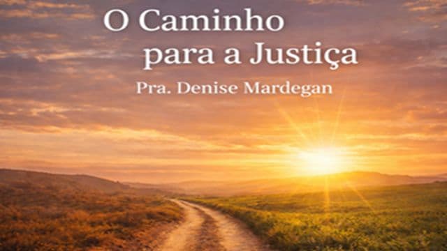 O Caminho para a Justiça
