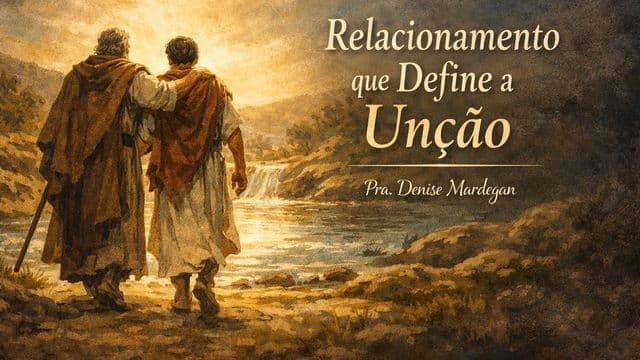 Relacionamento que Define a Unção