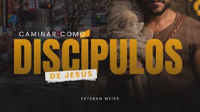 Caminar Como Discípulos