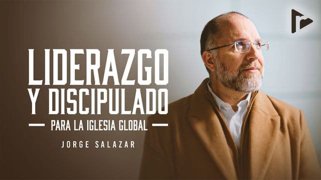Liderazgo Y Discipulado: Para La Iglesia Global