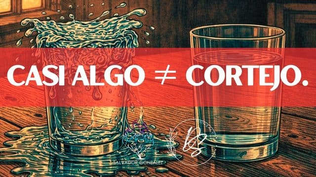 Casi algo ≠ Cortejo.
