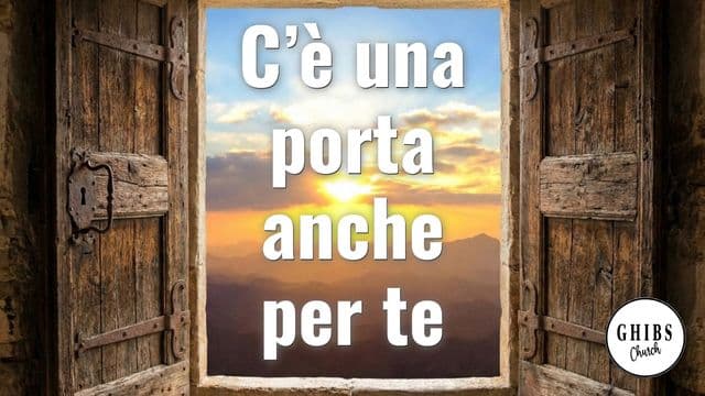 C'è Una Porta Anche per Te