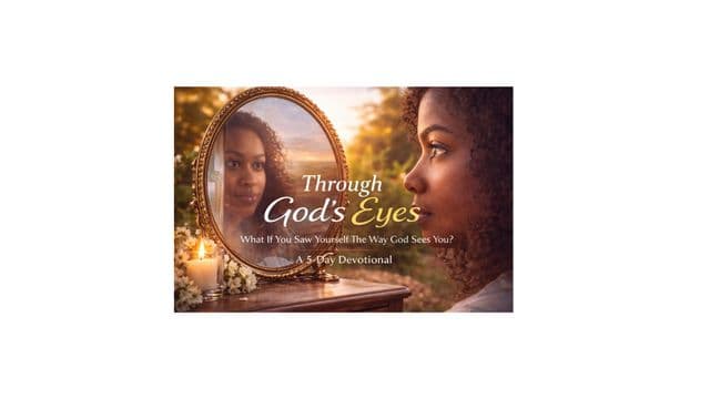 Through God’s Eyes