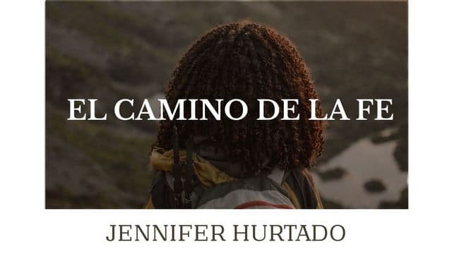 EL CAMINO DE LA FE