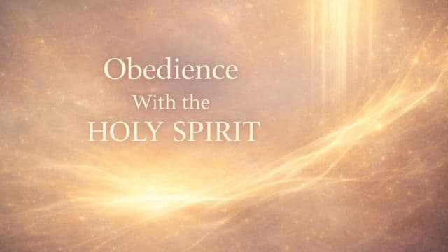 Obedience With the Holy Spirit