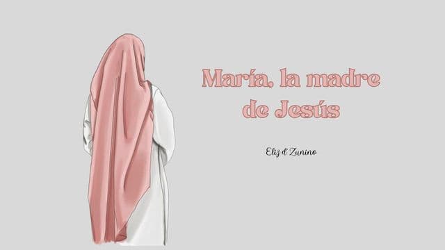 María, La Madre De Jesús