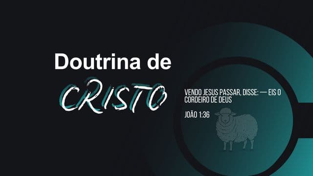Doutrina De Cristo - Cristologia
