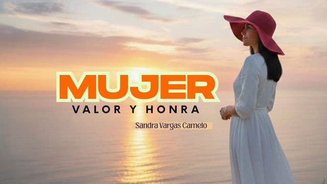 Mujer: Valor Y Honra