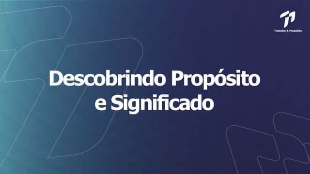 Descobrindo Propósito E Significado